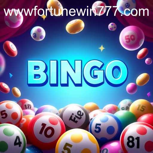 Unlocking the Thrills of Online Bingo: A Deep Dive into Fortune Win 777