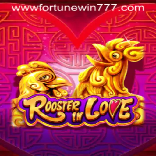Discover the World of RoosterInLove: Fortune Win 777