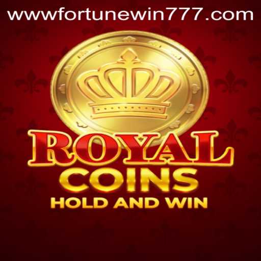 Dive into the Exciting World of RoyalCoins: Mastering the Game with Fortune Win 777