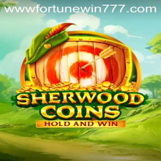 Discover the Enchanting World of SherwoodCoins: A Journey to Fortune Win 777